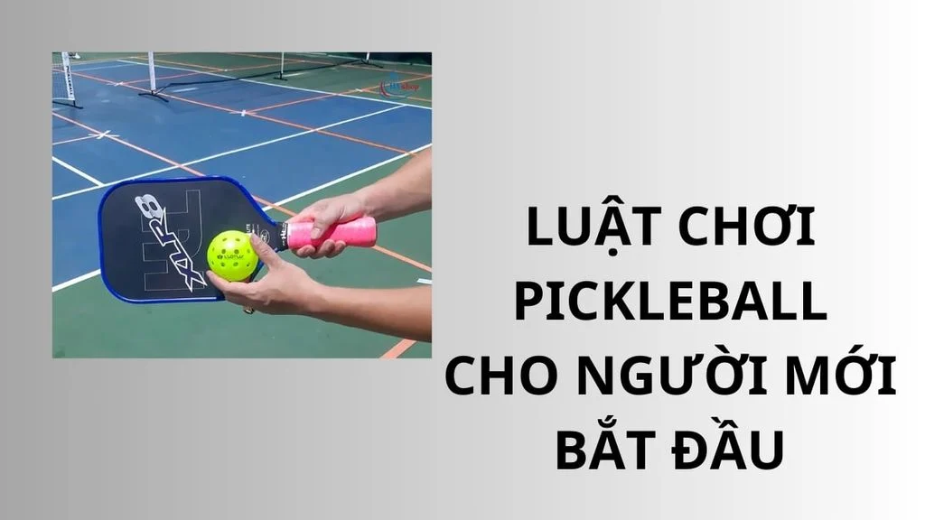 Các quy tắc cơ bản khi chơi pickleball môn thể thao cho cả gia đình