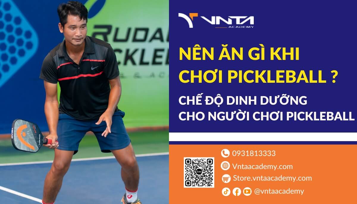 Lợi ích của chế độ ăn uống hợp lý cho người chơi pickleball thực đơn